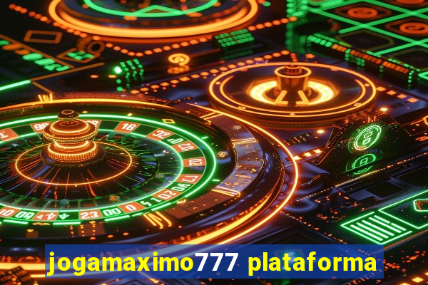 jogamaximo777 plataforma